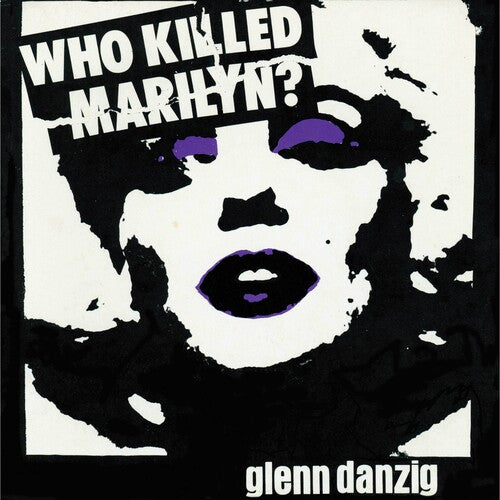 GLENN DANZIG - WHO KILLED MARILYN?