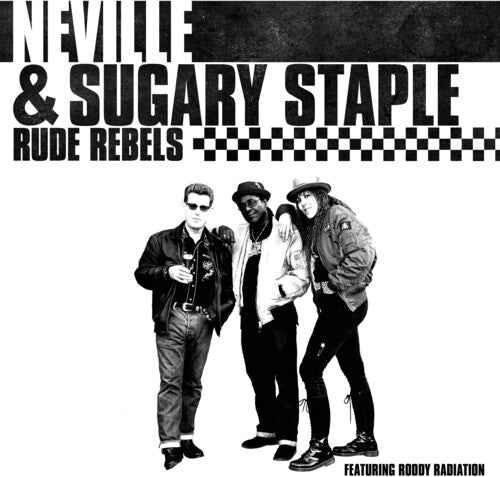 NEVILLE - RUDE REBELS