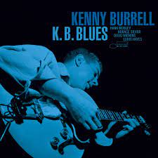 KENNY BURRELL - K.B. BLUES