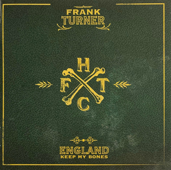 FRANK TURNER - ENGLAND KEEP MY BONES