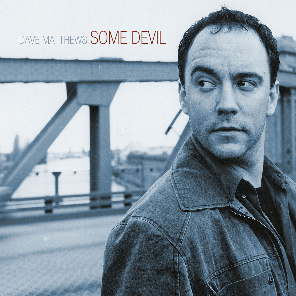 DAVE MATTHEWS - SOME DEVIL