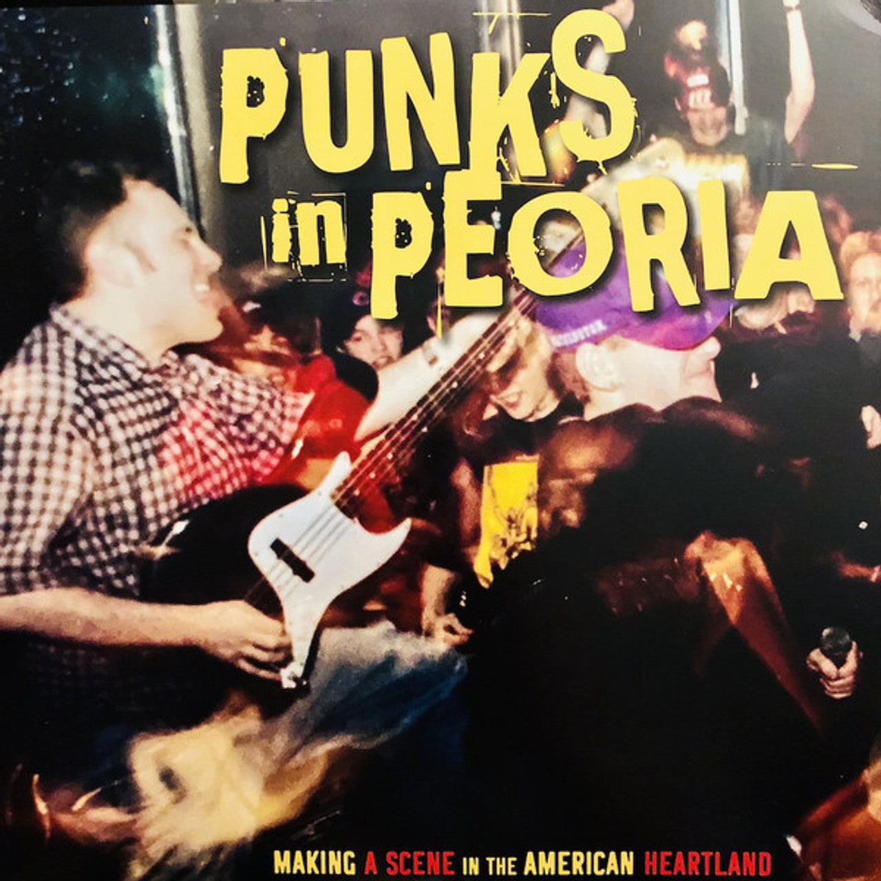 PUNKS IN PEORIA: MAKING A SCENE IN HEARTLAND